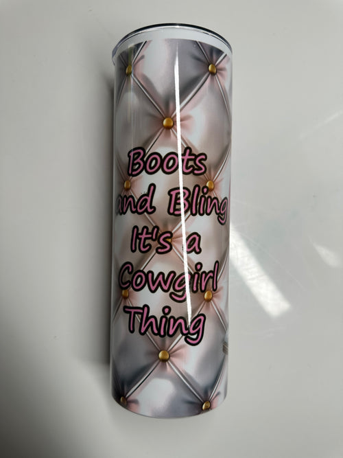 Boots & Bling It's a Cowgirl Thing 20oz Skinny Tumbler